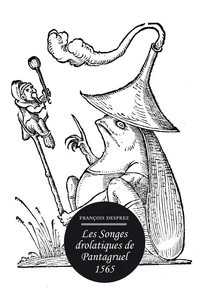 Les songes drolatiques de Pantagruel (1565)