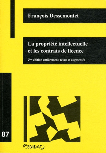 François Dessemontet - La propriété intellectuelle et les contrats de licence.