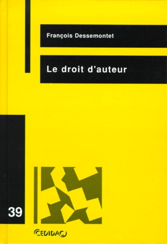 François Dessemontet - Le droit d'auteur.