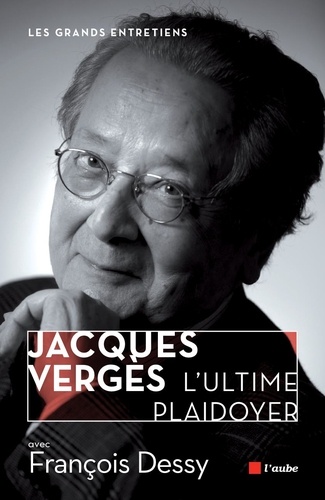 Jacques Vergès, l'ultime plaidoyer