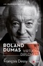 François Dessy - Roland Dumas, le virtuose diplomate.