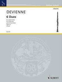 François Devienne - Edition Schott  : 6 Duos - op. 74. 2 clarinets. Partition d'exécution..