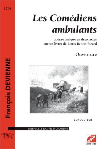 François Devienne et Camille Subiger - Ouverture des Comédiens ambulants (conducteur A3) - opéra-comique en deux actes sur un livret de Louis-Benoît Picard.