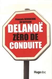 François Devoucoux du Buysson - Delanoë, zéro de conduite - A lire dans les embouteillages....