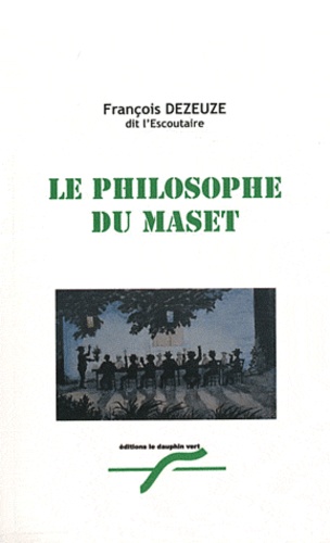 François Dezeuze - Le Philosophe du Maset.