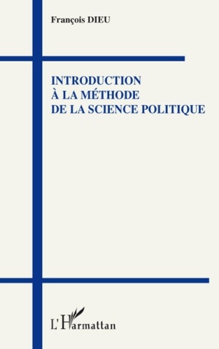 François Dieu - Introduction à la méthode de la science politique.