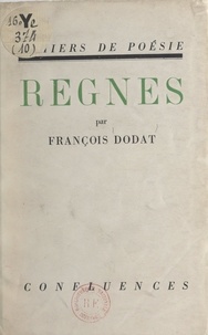 François Dodat - Règnes.