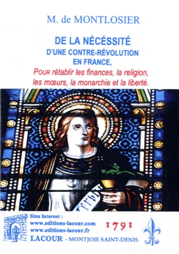 François-Dominique de Montlosier - De la nécessité d'une contre-révolution en France - Pour rétablir les finances, la religion, les moeurs, la monarchie et la liberté.