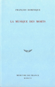 François Dominique - La musique des morts.