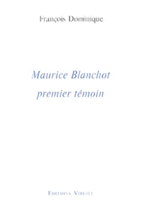 Maurice Blanchot, premier témoin
