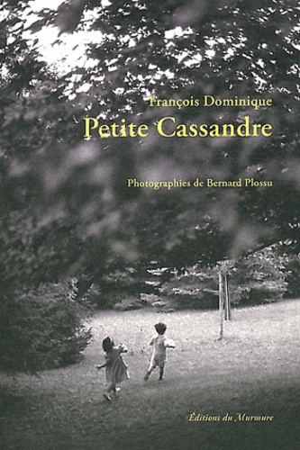 François Dominique - Petite Cassandre.
