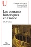 François Dosse et Patrick Garcia - Les courants historiques en France - 19e-20e siècle.