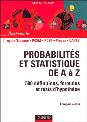 François Dress - Probabilités et statistique de A à Z.