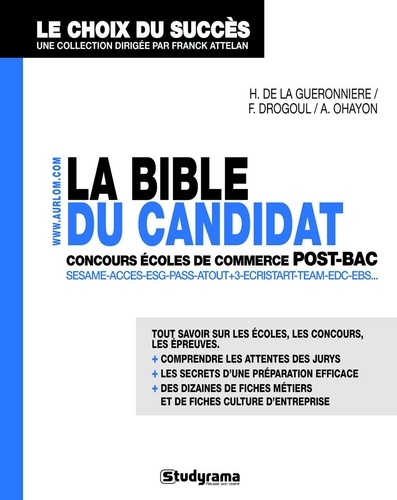 François Drogoul et Henri de La Guéronnière - La Bible du candidat aux concours des écoles de commerce post-bac.