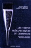 François Drouard et Ky Tran - Les Vertus Therapeutiques Du Champagne. Historique, Traditions, Biologie, Dietetique.