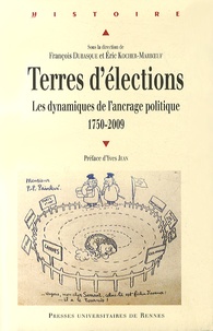 François Dubasque et Eric Kocher-Marboeuf - Terres d'élections - Les dynamiques de l'ancrage politique (1750-2009).