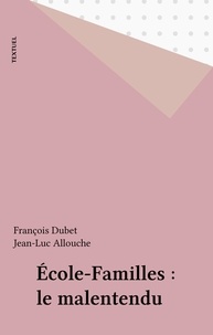 François Dubet - Ecole, familles : le malentendu.