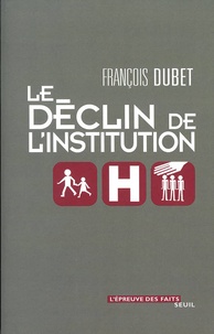François Dubet - Le Declin De L'Institution.