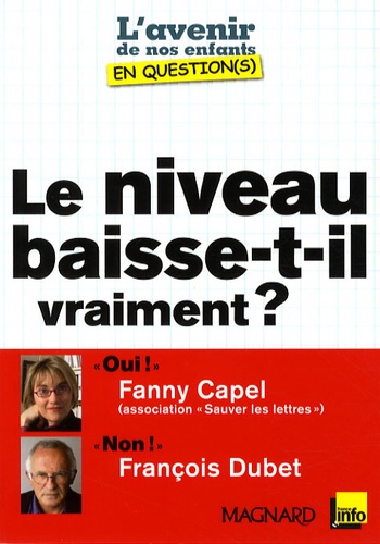 François Dubet et Fanny Capel - Le niveau baisse-t-il vraiment ?.