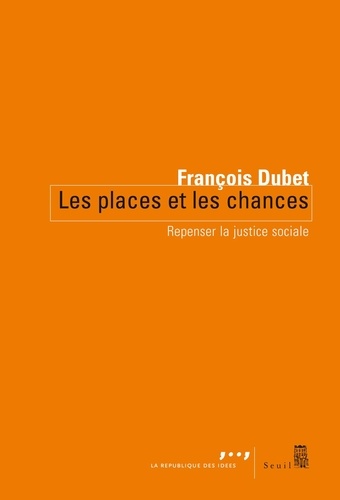 Les Places et les Chances. Repenser la justice sociale