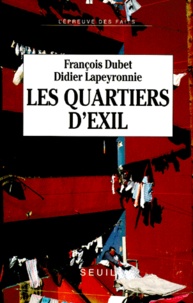 François Dubet et Didier Lapeyronnie - Les quartiers d'exil.
