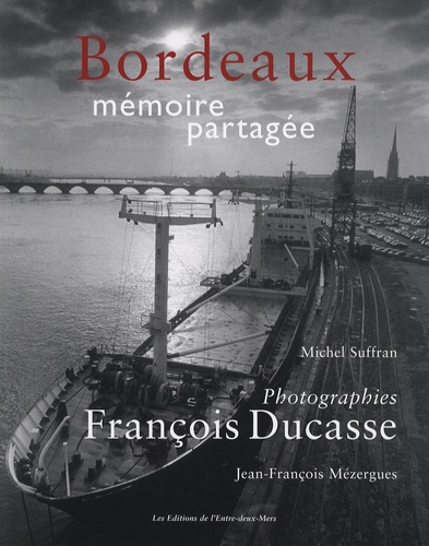 François Ducasse - Bordeaux mémoire partagée.