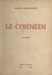François Ducaud-Bourget - Le Cyrénéen - Rythmes.