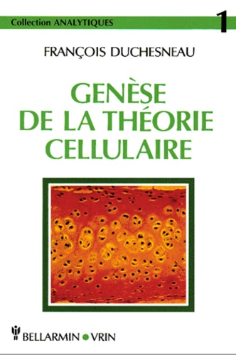 Genese De La Theorie Cellulaire De Francois Duchesneau Livre Decitre