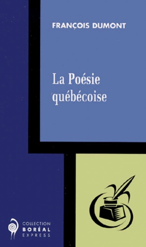 François Dumont - La Poesie Quebecoise.