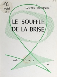 François Duplessis - Le souffle et la brise.