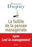 François Dupuy - Lost in management - Tome 2, La faillite de la pensée managériale.