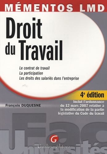 François Duquesne - Droit du Travail - Le contrat de travail, La participation, Les droits des salariés dans l'entreprise.