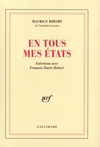 François Duret-Robert et Maurice Rheims - En tous mes états - Entretiens avec François Duret-Robert.