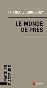 François Durovray - Le monde de près.