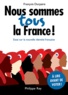 François Durpaire - Nous sommes tous la France ! - Essai sur la nouvelle identité française.