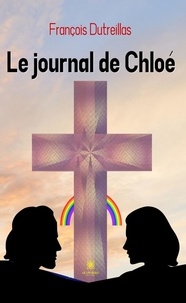 François Dutreillas - Le journal de Chloé.