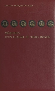 François Duvalier - Mémoires d'un leader du Tiers Monde - Mes négociations avec le Saint-Siège ou une tranche d'Histoire.