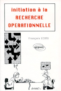 François Ecoto - Initiation à la recherche opérationnelle.