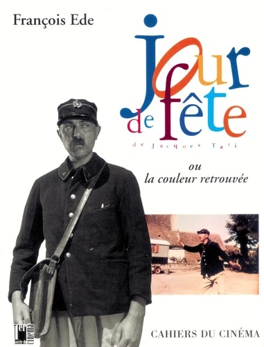 François Ede - Jour De Fete Ou La Couleur Retrouvee.
