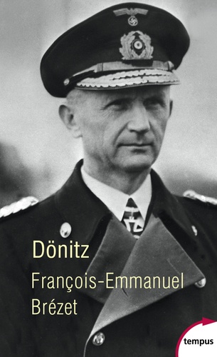 Dönitz. "Le dernier Führer"