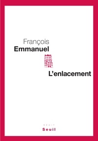 François Emmanuel - L'enlacement.