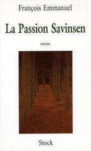 François Emmanuel - La Passion Savinsen - Prix Victor Rossel.