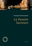 François Emmanuel - La Passion Savinsen.