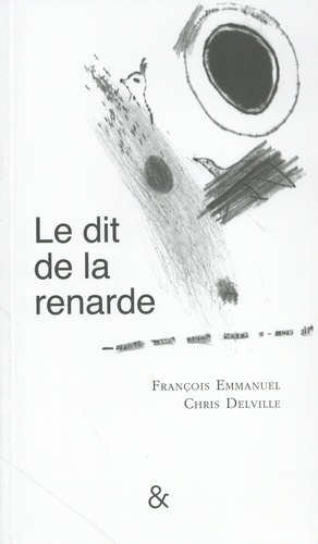 François Emmanuel et Chris Delville - Le dit de la renarde.