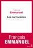 François Emmanuel - Les murmurantes - Trois nouvelles.