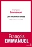 François Emmanuel - Les murmurantes - Trois nouvelles.