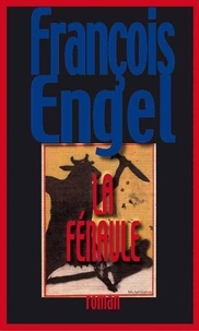 François Engel - La Fénaule.