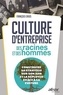 Francois Enius - Culture d'entreprise - Des racines et des hommes - Construire sa stratégie sur son ADN et la déployer grâce à sa culture.