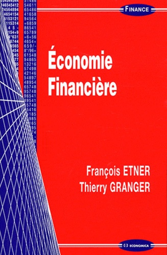 François Etner et Thierry Granger - Economie Financière.