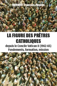 La figure des prêtres catholiques depuis le Concile Vatican II (1962-65)